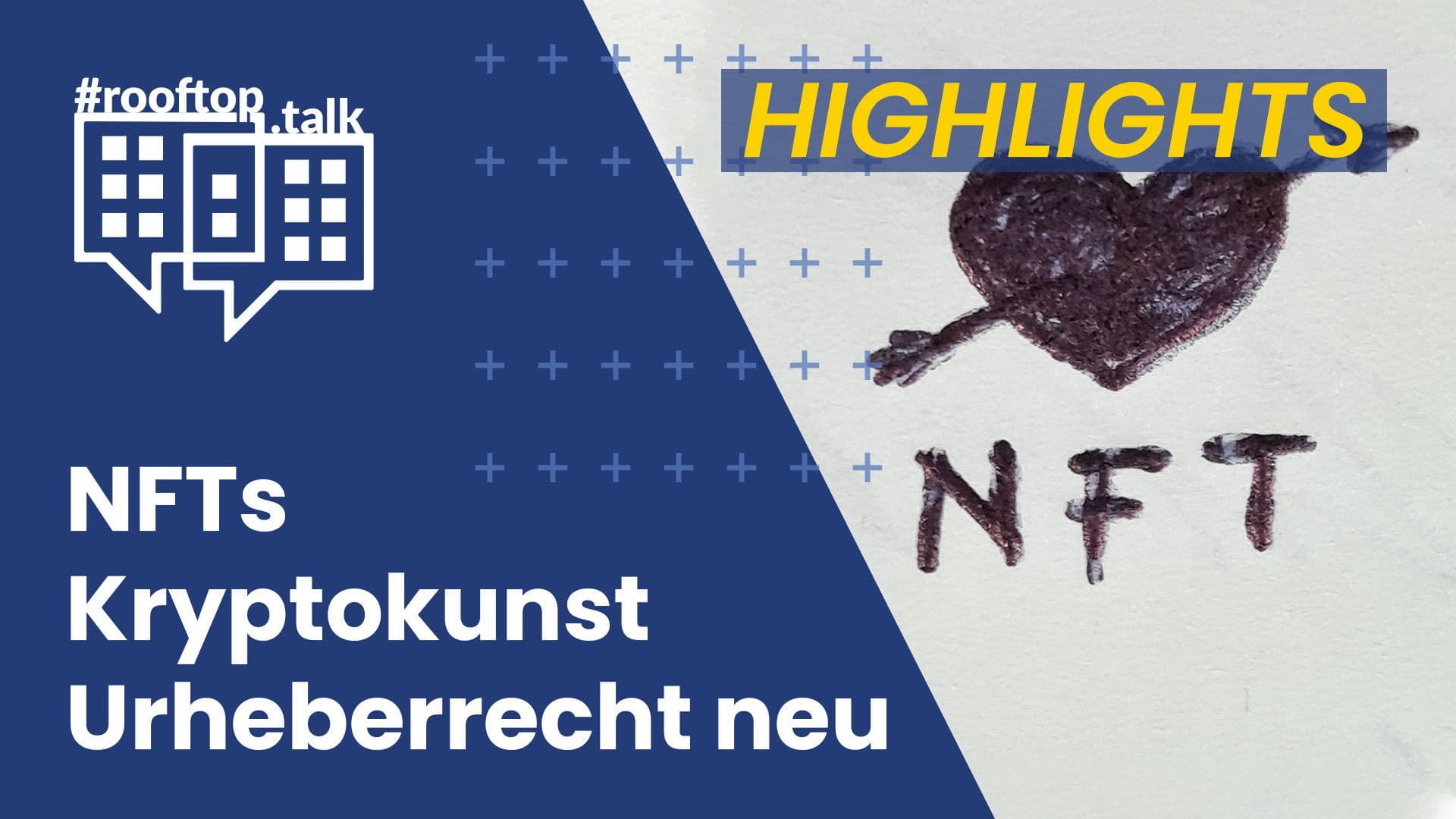 rooftop.talk (HIGHLIGHTS 8 min): NFTs – Crypto Art – Copyright