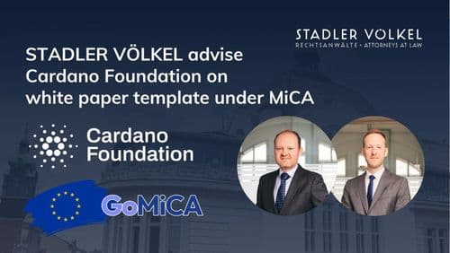 STADLER VÖLKEL advise Cardano Foundation on white paper template under MiCA