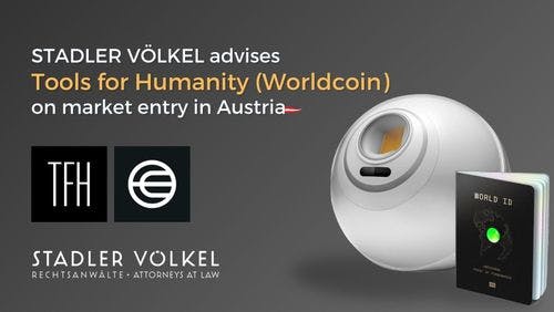 STADLER VÖLKEL advises Tools for Humanity (Worldcoin) on market entry in Austria