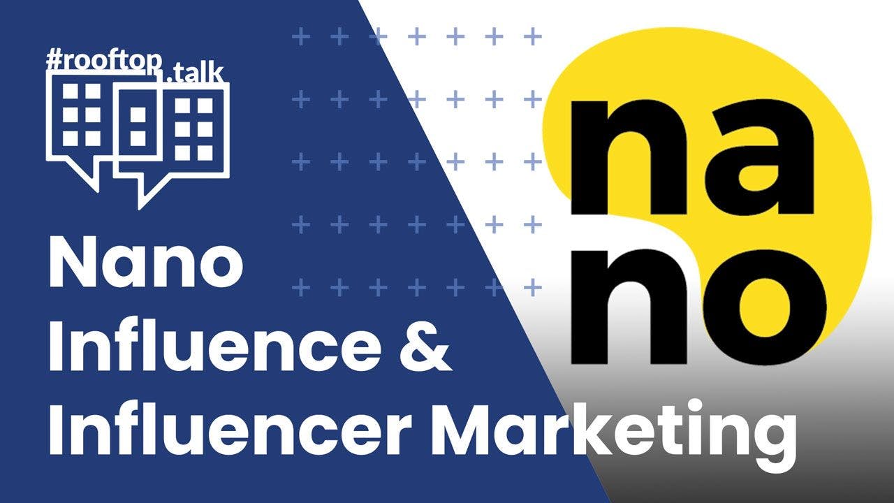 rooftop.talk 26: Nano Influence & Influencer Marketing