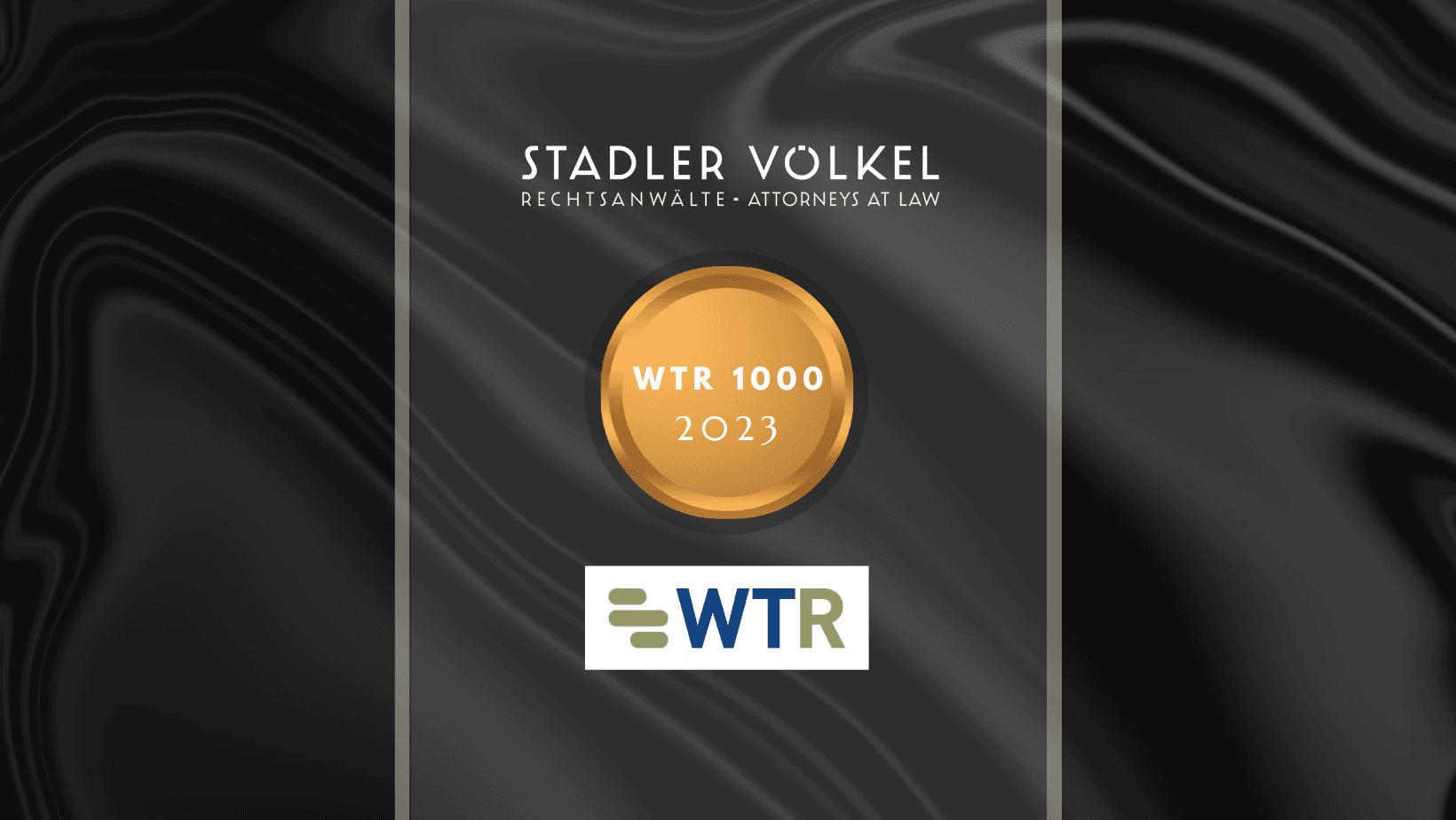 WTR 1000 - 2023 - STADLER VÖLKEL listed as one of the top trademark law firms in Austria (category BRONZE).